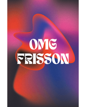 OMG Frisson