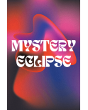 Mystery Eclipse Mystery Eclipse