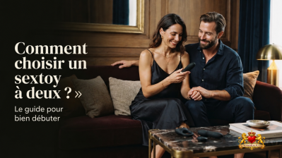 Comment choisir son sextoy en couple : guide débutant